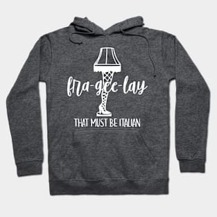 Christmas Story Fra-gee-lay Hoodie